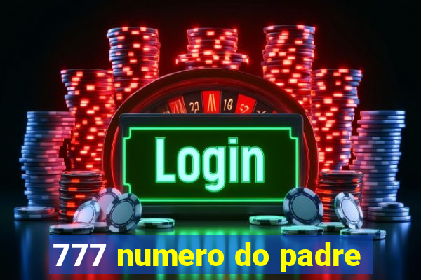 777 numero do padre